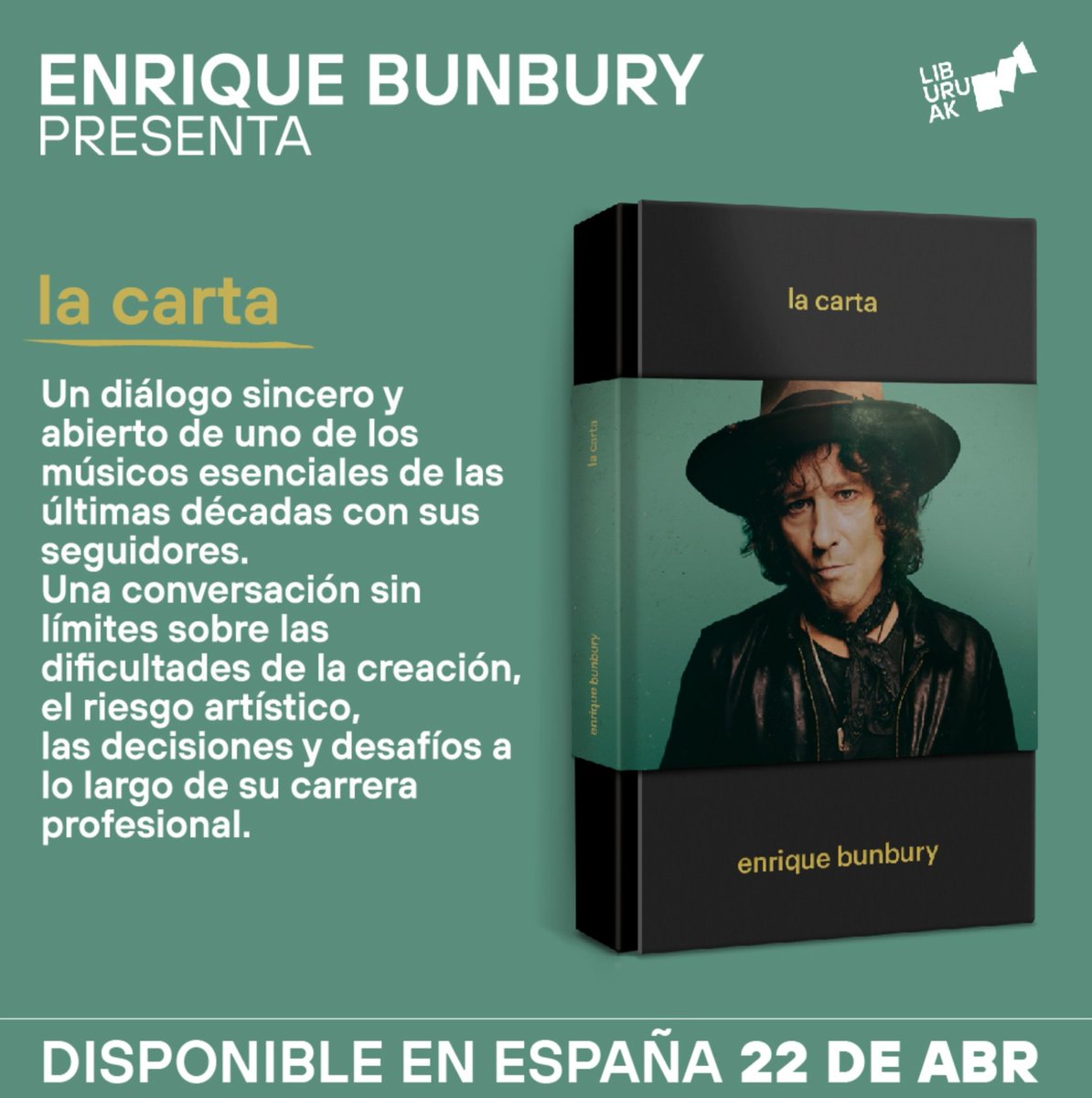 BUNBURY LA CARTA!! 📆 22 Abril 📕 Pasta: Cubierta de piel 📄 Paginas: 368 🖨 Editorial: @liburuak_libros 💵 Preventa: bit.ly/4ajkoEh #LaCarta #EnriqueBunbury #Liburuak