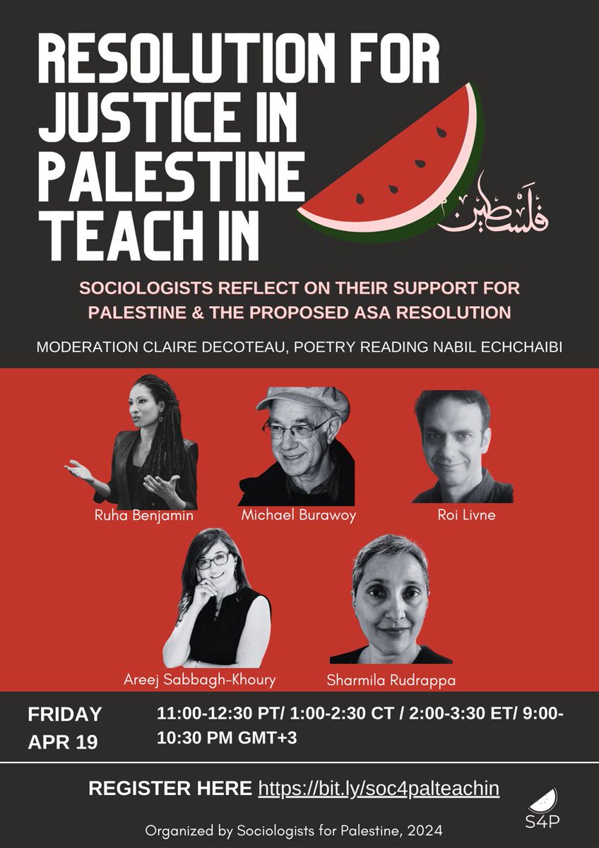On April 19, @Soc4Pal is hosting a teach-in about the Resolution for Justice in Palestine. Featuring @ruha9, Michael Burawoy, Areej Sabbagh-Khoury, Sharmila Rudrappa, and Roi Livne. Register at bit.ly/soc4palteachin