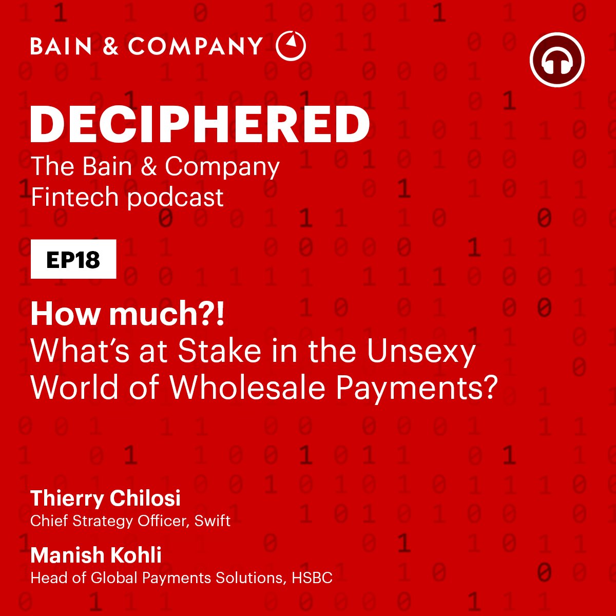 Tune into Deciphered: The #Fintech Podcast, where Adam Davis is joined by guests to discuss wholesale payments, with Erin McCune, Thierry Chilosi, chief strategy officer at @swiftcommunity; and Manish Kohli, head of global payments solutions at @HSBC. atbain.co/4aqn57a