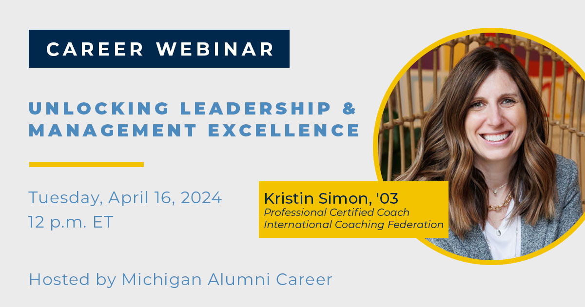 Next Tuesday, join U-M alum and certified coach Kristin Simon for a free webinar that will explore the differences between leadership and management and provide actionable strategies to elevate your performance in today's dynamic workplace. Register now: myumi.ch/DrrPw