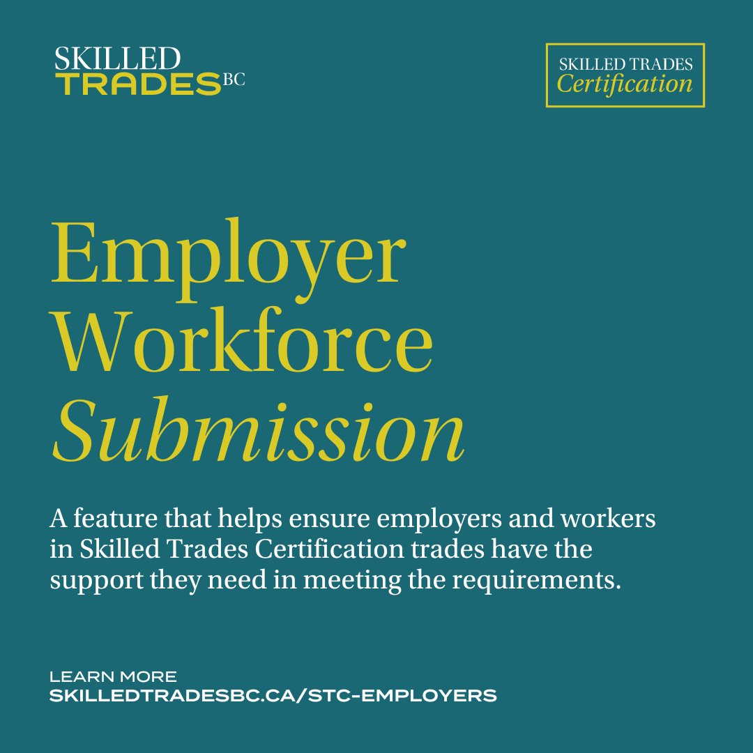 SkilledTradesBC has introduced an Employer Workforce Submission (previously referred to as “Employer Declaration”) to support workers and employers in the Skilled Trades Certification trades. To learn more, visit skilledtradesbc.ca/stc-employers
