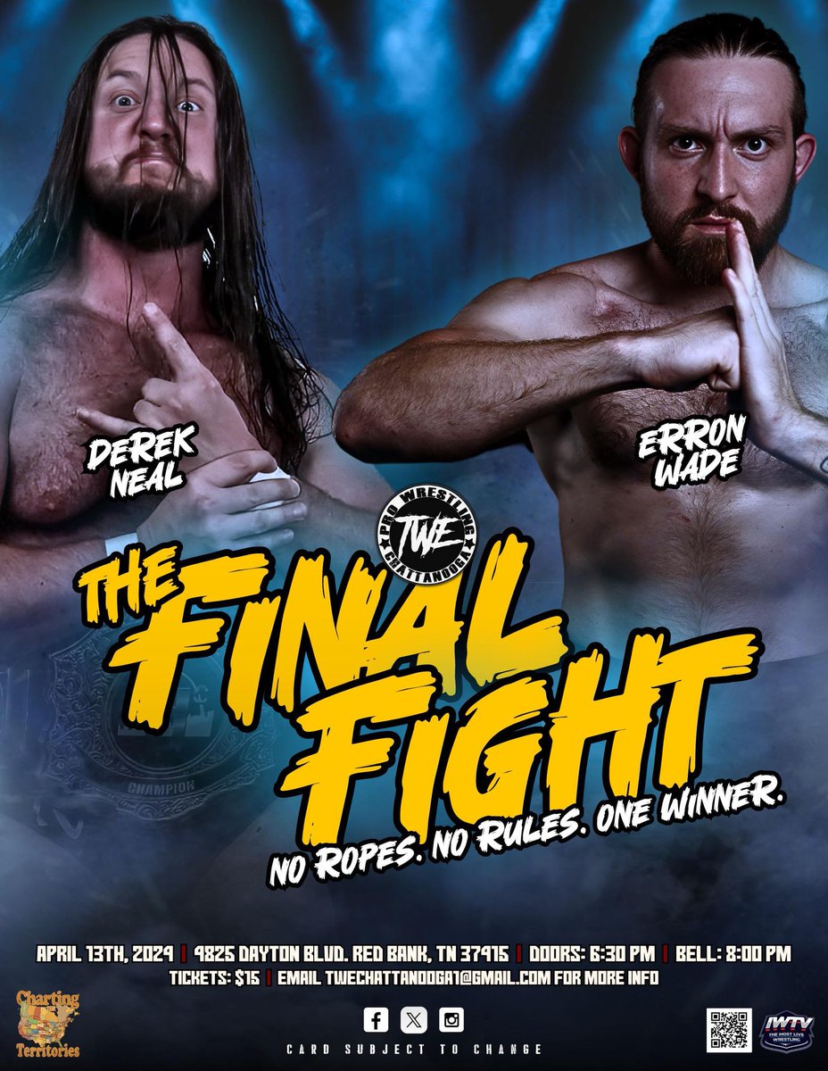 No Ropes No Rules One Winner @DerekNeal91 takes on @erronwade in The Final Fight this Saturday night (4/13) at the TWE Arena Thanks to our great sponsor ChartingTheTerritories.com for helping make this event possible! Streaming LIVE on @indiewrestling 🎟️twechattanooga.square.site