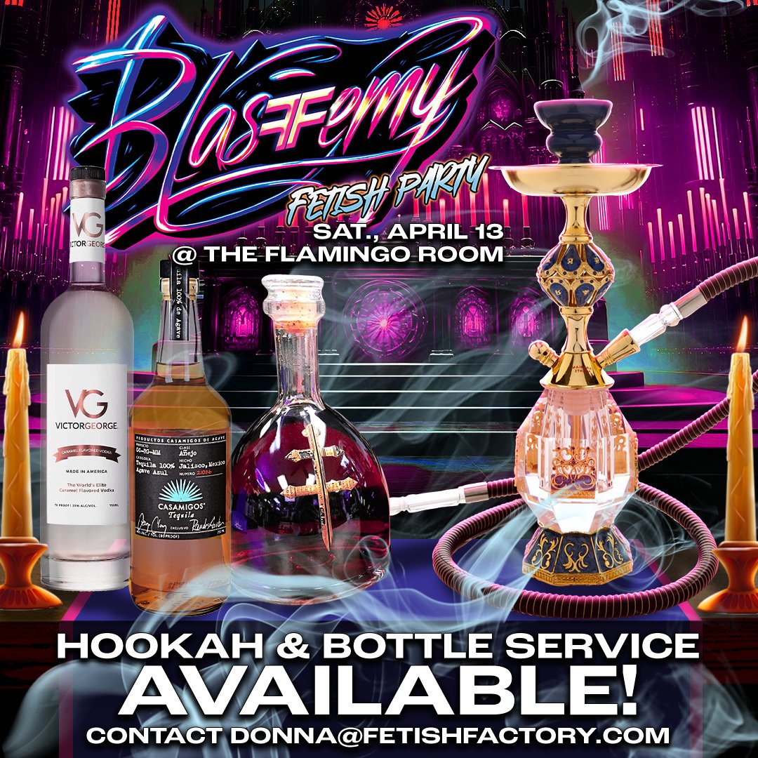 BLASFFEMY THIS SATURDAY get ready for a wild night at BLASFFEMY Fetish Party at the Flamingo Club! Reserve a table today and check out our menus for bottle service and hookah flavors! BOTTLE LIST & TABLE RESERVATIONS: fetishfactory.com/the-flamingo-r… HOOKAH MENU: fetishfactory.com/the-flamingo-r…