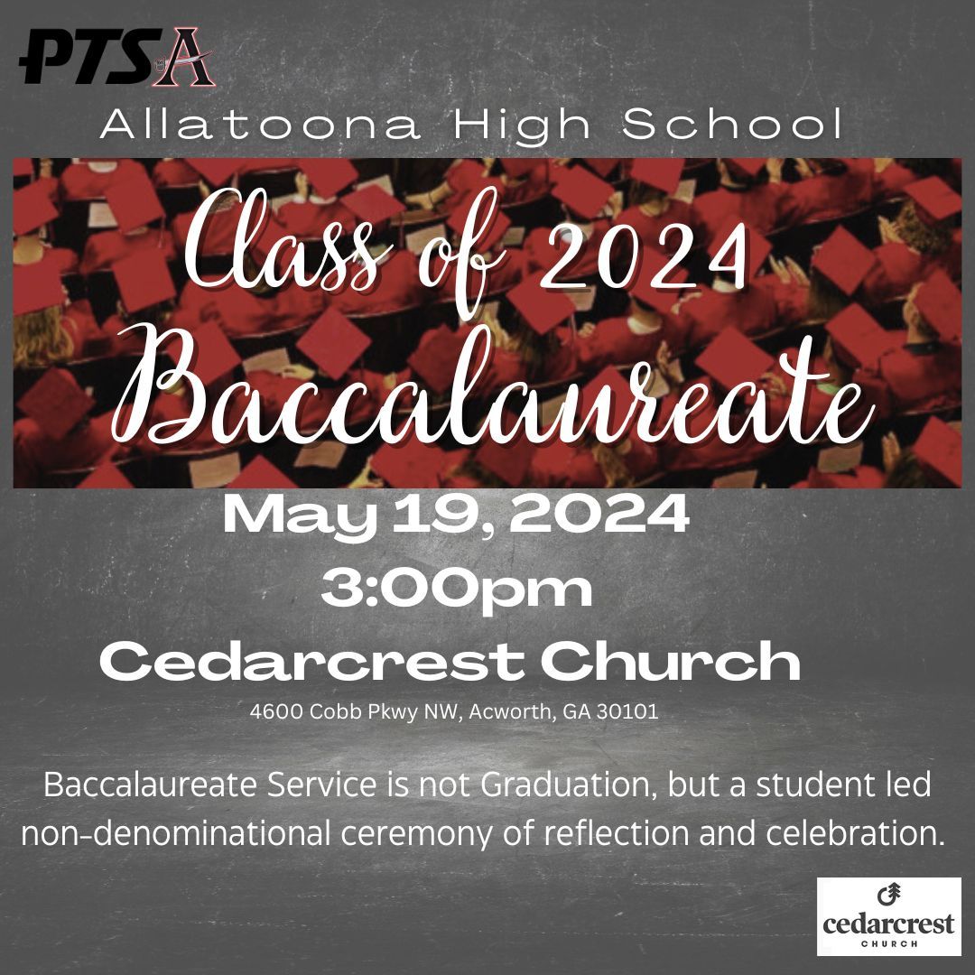 Baccalaureate is coming soon - Info on how to RSVP is on the seniors info page on the AllatoonaHS page - #GoBucs #AnchoredInExcellence #BucNation @cobbschools