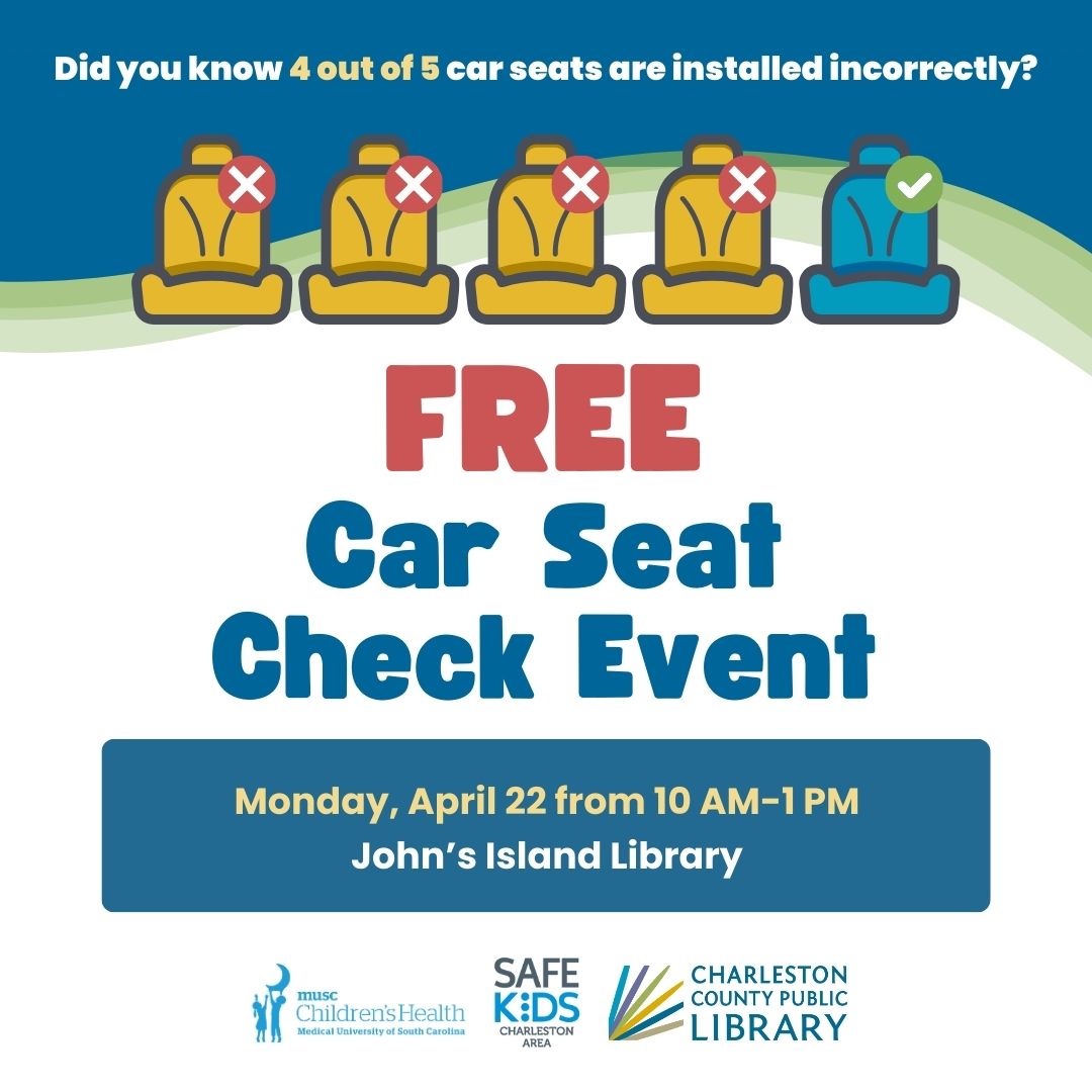 APRIL 22: Drop by the John's Island Library for a free Car Seat Check. Certified Child Passenger Safety technicians will be there to ensure a proper installation. Learn more about upcoming checks at other branches here: bit.ly/3SvVPwg