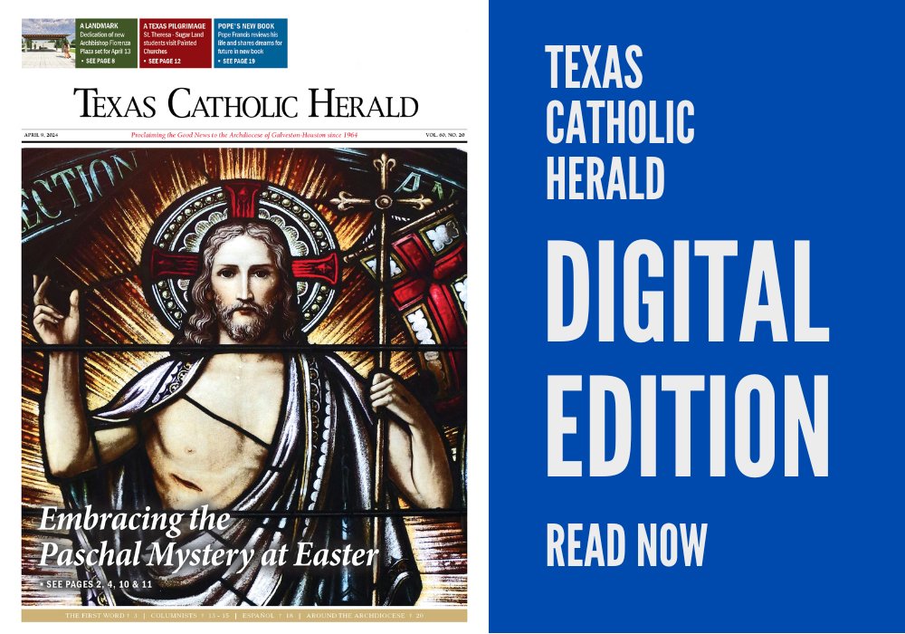 💡 The latest issue of the #TexasCatholicHerald is now online! • Understanding the Easter Season • Abp Fiorenza Plaza dedication and Cathedrals’ anniversaries celebration set for April 13 • and more! Read now: archgh.org/digitaleditions