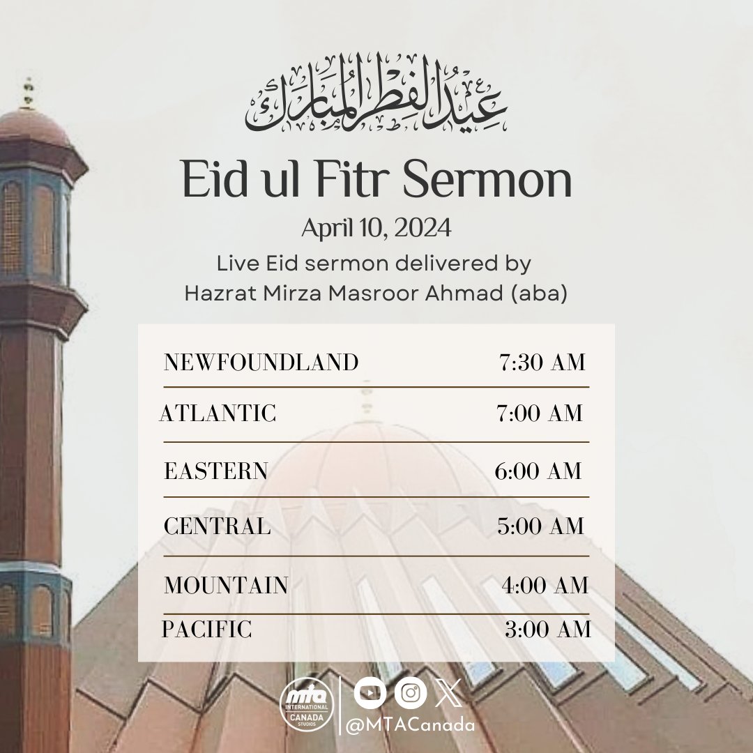 On Wednesday, April 10th, 2024, tune in to @muslimtv for the live Eid ul Fitr sermon delivered by Hazrat Mirza Masroor Ahmad (aba). @AMYACanada @AtfalCanada @LajnaCanada @WaqfenauCanada @AMWSACanada #MTAi #MTACanada #Eid