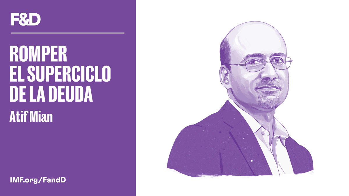 Romper el superciclo de la deuda es uno de los retos más apremiantes del siglo XXI, sostiene Atif Mian en un nuevo artículo en F&D. imf.org/es/Publication…