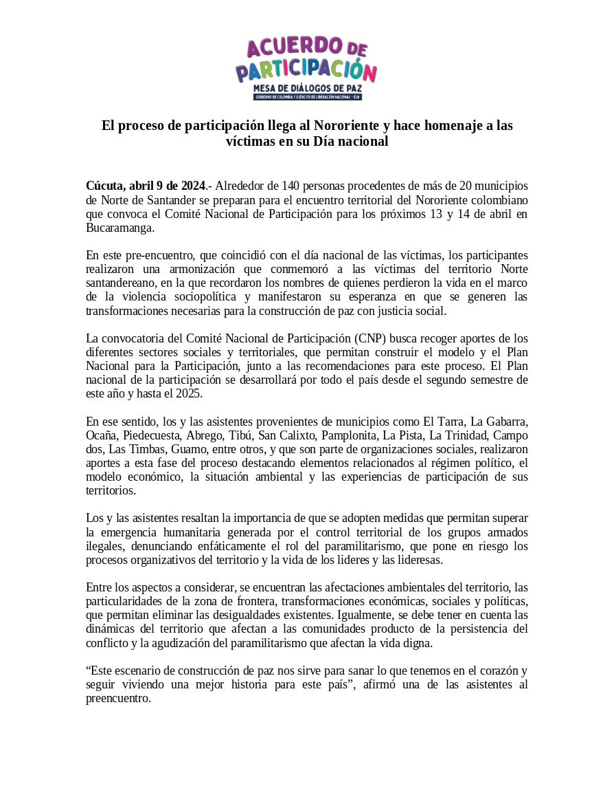 El proceso de participación llega al Nororiente Adopción de medidas que permitan superar la emergencia humanitaria. Denuncia enfática por el rol del paramilitarismo, que pone en riesgo los procesos organizativos del territorio y la vida de los lideres y las lideresas...