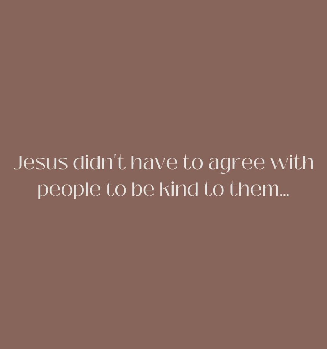 Being kind doesn’t mean agree. Accepting someone doesn’t mean agree. Loving doesn’t mean agree. Let’s lower the priority of agreement! #LoveGodLovePeople