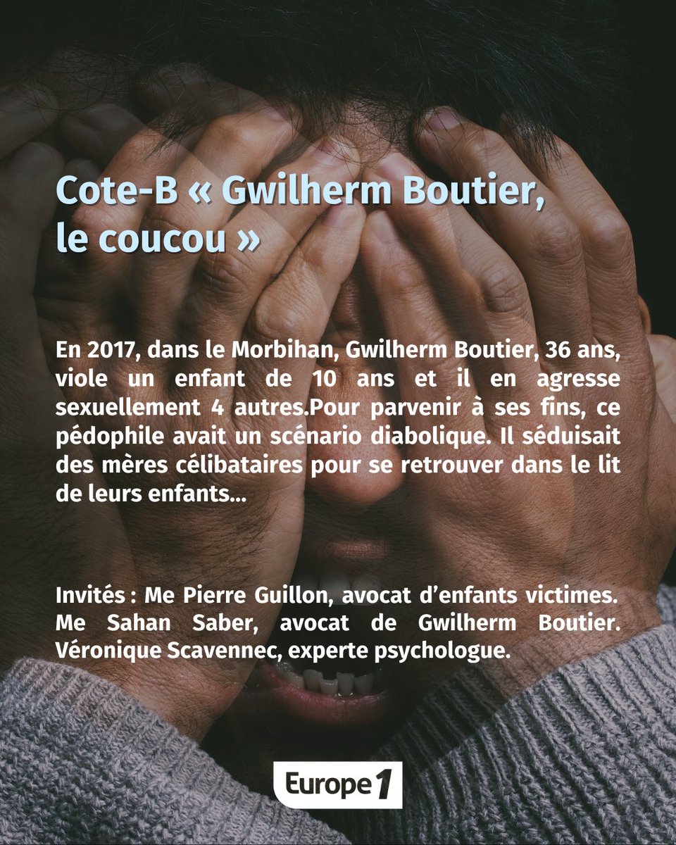 👉 Cote-B « Gwilherm Boutier, le coucou » 📍6h en #podcast 📍14h sur @europe1 Invités : Me Pierre Guillon, avocat d’enfants victimes. Me Sahan Saber, avocat de Gwilherm Boutier. Véronique Scavennec, experte psychologue. @hondelatte #hondelatteraconte