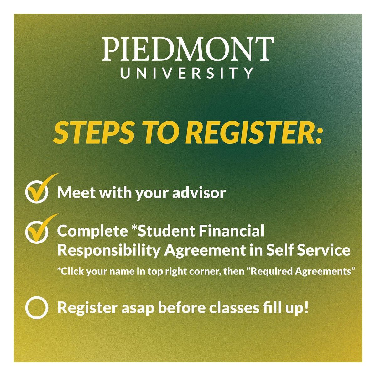 Registration is now open for all currently enrolled Piedmont students! Make sure to register asap to get your classes before they fill up!