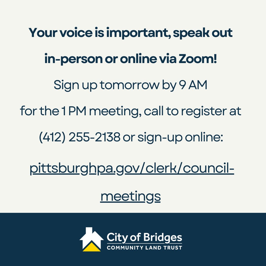 citybridgesclt's tweet image. Your input is critical, speak out in person or online via Zoom! Sign up tomorrow by 9 AM for the 1 PM meeting, call to register (412) 255-2138 or go to pittsburghpa.gov/clerk/council-… DM us for any help you need to get your voice heard #BuildCommunity #FightDisplacement #HousesCanTouch