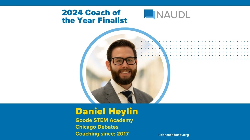 Our third and final 2024 Coach of the Year Finalist is Daniel Heylin from our @ChicagoDebates league! Congratulations on being named as someone who is dedicated to inspiring students through amazing work!