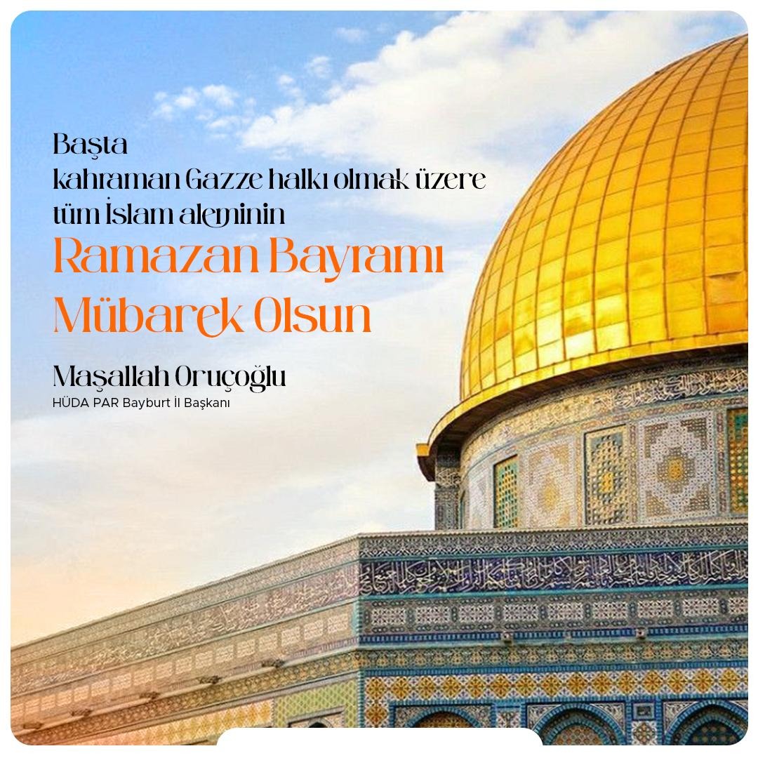 Başta kahraman Gazze halkı ve Doğu Türkistan olmak üzere tüm İslam aleminin Ramazan Bayramı mübarek olsun. Mazlum coğrafyaların kurtuluşuna vesile olması duasıyla... #RamazanBayramı #bayburt