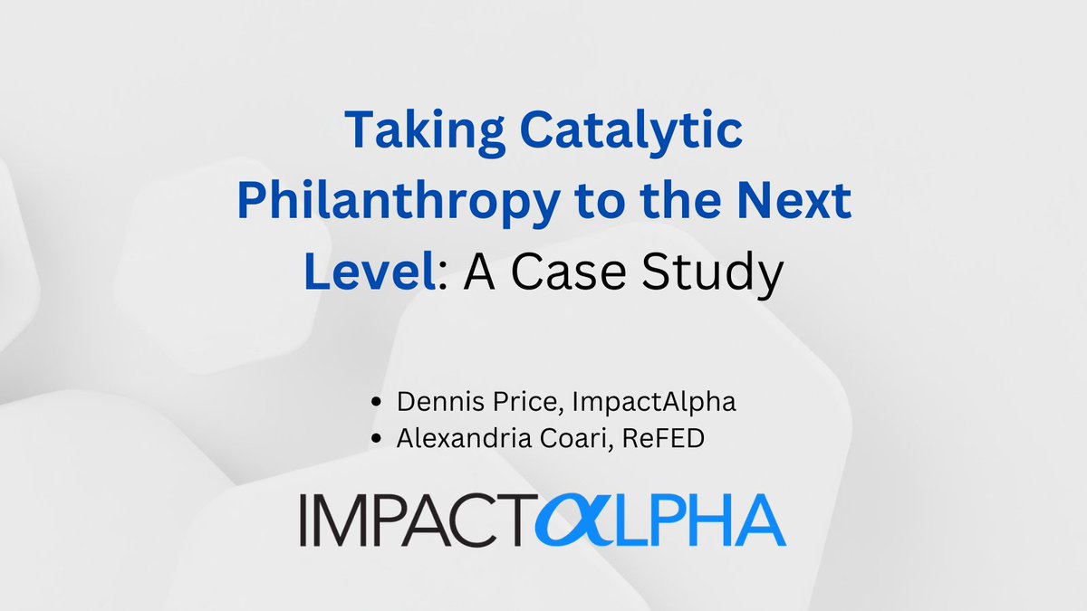 Learn how grantees can develop a truly catalytic relationship with their funders.

☑️ Vote to see #ImpactAlpha's @dennisaprice and Alexandria Coari of @refed, the nonprofit focused on accelerating solutions to food waste, at #SOCAP24. @SOCAPmarkets

hubs.li/Q02sgY9C0