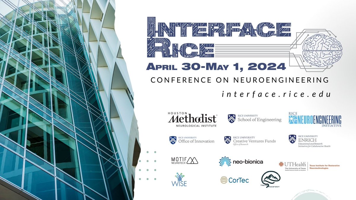 Three weeks until InterfaceRice 2024! So thankful to all our sponsors this year that include @HMNeurosurgery, @RiceUniversity, @RiceEngineering, @UTHealthHouston TIRN, Neo-Bionica, @wiseneuro, @_CorTec_  and @motifneuro 

Register: interface.rice.edu