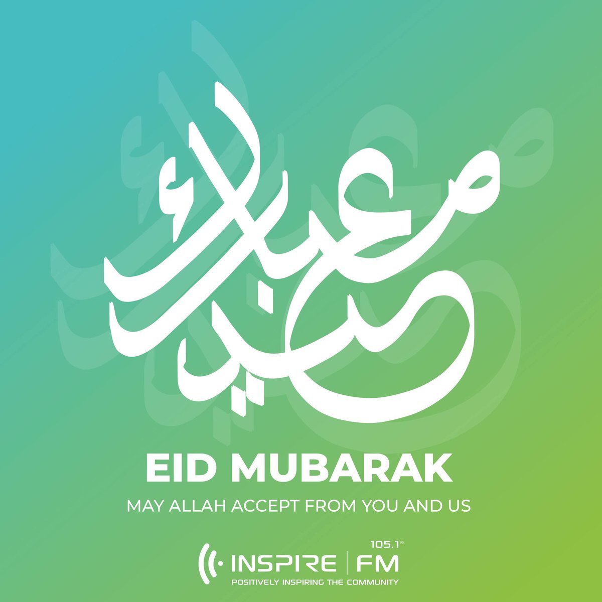 Eid Mubarak from all of us at Inspire FM.