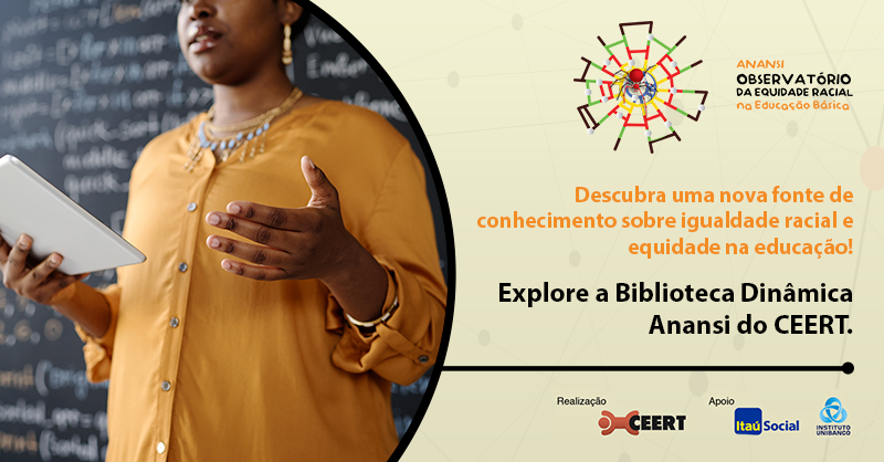 A Biblioteca Dinâmica Anansi oferece uma vasta seleção de materiais para educadores, estudantes e interessados em promover uma educação mais inclusiva e antirracista. Acesse nosso acervo em anansi.ceert.org.br/biblioteca e comece hoje mesmo a transformar sua prática educacional!