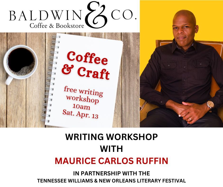 Join us this Saturday at 10 am back at @Baldwinandcompany for the next installment of Coffee & Craft, our FREE workshop series, with New Orleans writer @mauriceruffin! ⁠ Maurice's topic is 'Bringing Your Fiction to Life.' Register @ docs.google.com/forms/d/e/1FAI…