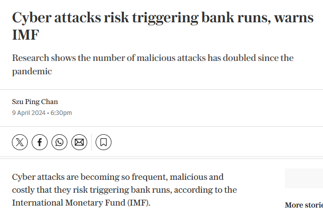 #CyberPolygon: Cyber attacks are becoming so frequent, malicious and costly that they risk triggering bank runs, according to the IMF. archive.ph/nJSsH