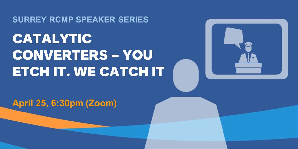 Join us for Surrey RCMP Speaker Series: Catalytic Converters – You Etch It. We Catch It. S/Sgt Saran from our Crime Reduction Unit along with Joanne Bergman from ICBC will discuss theft & preventative measures of catalytic converters. ow.ly/oBF550RaOta