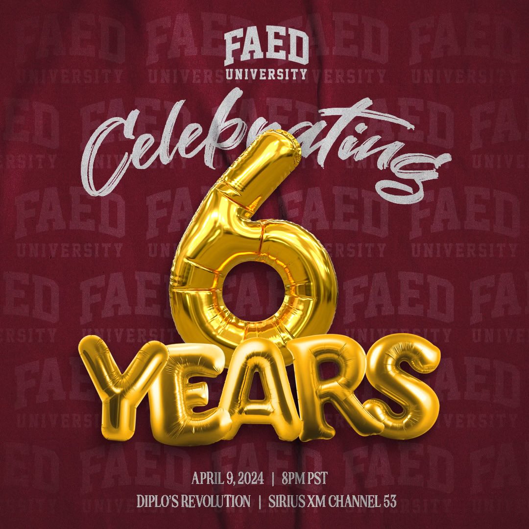 Join us in Celebrating 6 Years of FAED University 🔊🎉 Tune in tonight 8pm PST for a special episode on #DiplosRevolution — @SIRIUSXM Channel 53