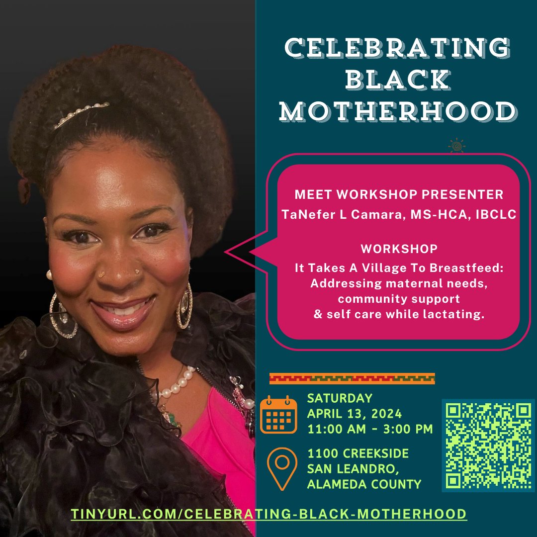 CELEBRATING BLACK MOTHERHOOD Meet👇 TaNefer L Camara, MS-HCA, IBCLC 📣Don't miss her workshop 'It Takes A Village To Breastfeed: Addressing maternal needs, community support & self care while lactating.' 👉SATURDAY APRIL 13, 11AM - 3PM 1100 CREEKSIDE, SAN LEANDRO Lunch Provided