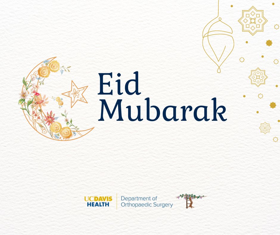 Wishing a happy Eid to those celebrating, including our community members, colleagues, trainees, and friends @ucdavishealth. May your day be filled with joy and peace!🌙✨ #EidMubarak #ucdavishealth #ucdhortho