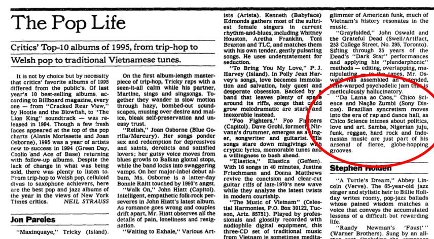 Há exatos 30 anos, Chico Science &amp; Nação Zumbi lançavam o disco "Da Lama Ao Caos". Chegando aos EUA em 1995, o álbum apareceu em uma lista de 10 melhores discos do ano do <a href="/nytimes/">The New York Times</a>. Edição de 4 de janeiro de 1996.

O crítico Neil Strauss registrou: "O sincretismo brasileiro entra