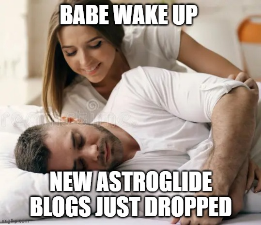 We're back babes! Our ambassadors and the ASTROGLIDE Team just released 5 new blogs. This month we covered topics like "What To Do When Your Partner Is Kinkier Than You" by <a href="/JustinLehmiller/">Justin Lehmiller</a> &amp; "Common Issues That Can Sideline Your Sex Drive" by <a href="/SexMedLA/">Joshua R Gonzalez MD</a> 

astroglide.com/blog