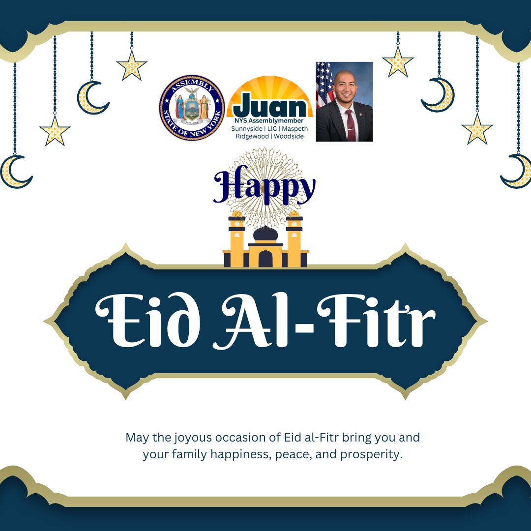 Happy #Eid Al-Fitr to all who are finishing their meaningful fast in Assembly District 37 and beyond! #Sunnyside #Ridgewood #Maspeth #Woodside #LIC