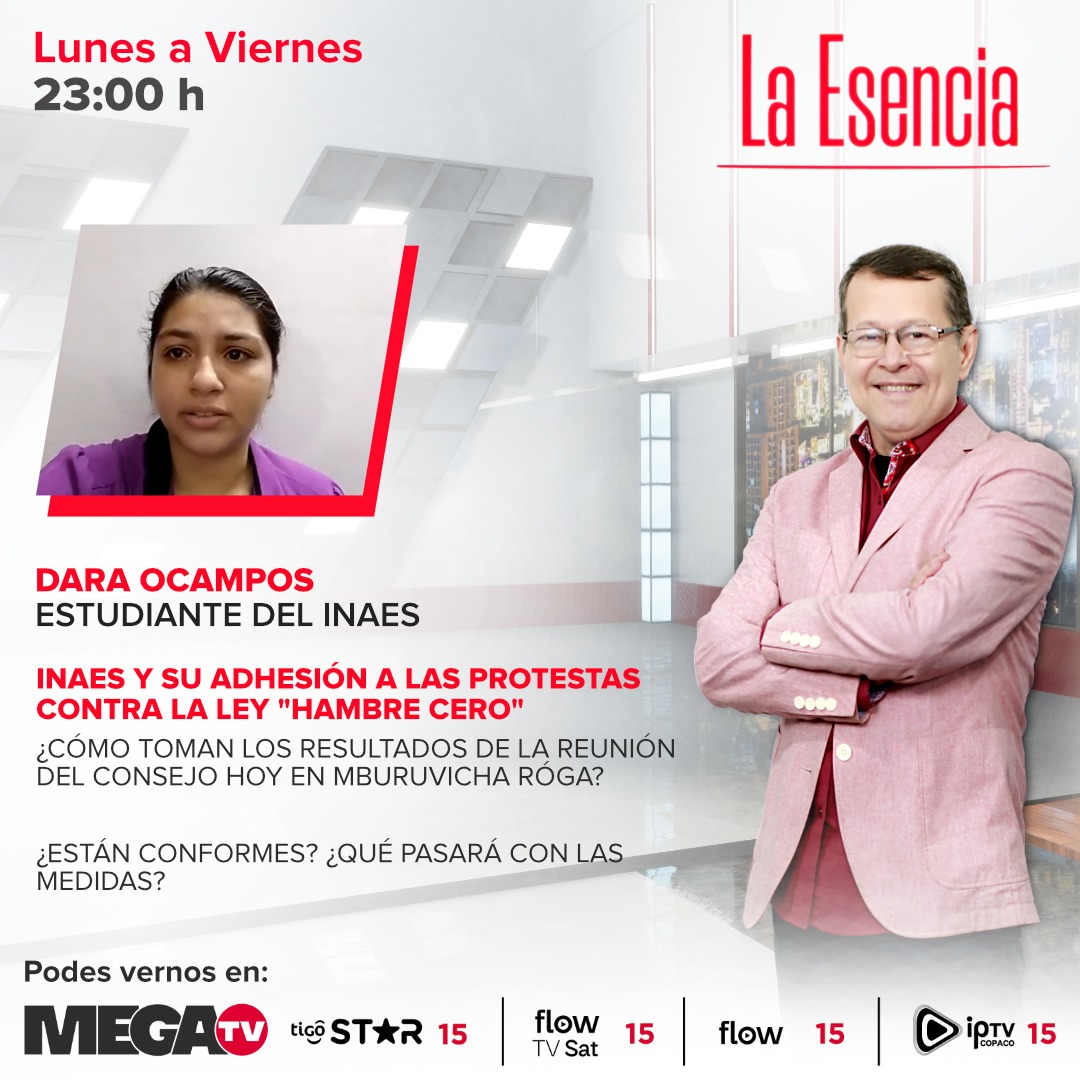 Hoy en #LaEsencia con Juan Fariña 🎙️ 👉 INAES y su adhesión a las protestas contra la ley 'Hambre Cero'. 🗣️ Conversamos con Dara Ocampos, estudiante del INAES. No te lo pierdas 😉 ¡Te esperamos a las 23:00 hs! Miranos en megacadena.com.py/tv/ 📺