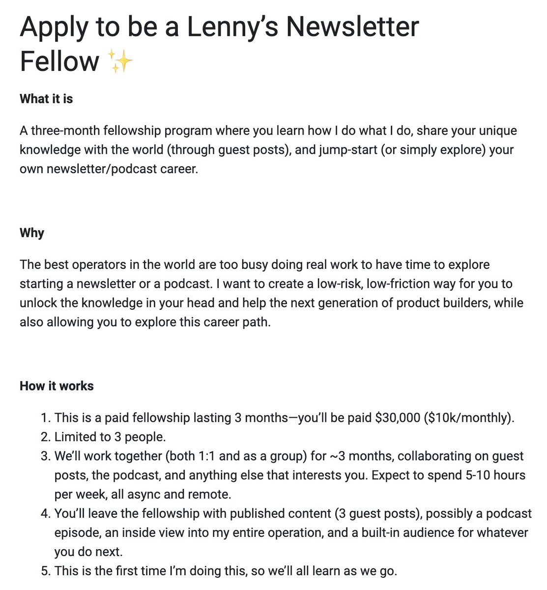 💥🧑‍🎓 Announcing: Lenny’s Newsletter Fellowship Program I’m launching a three-month fellowship program, and applications are now open. What it is: Work alongside me to learn how I do what I do, share your unique knowledge with the world (through guest posts), and jump-start (or