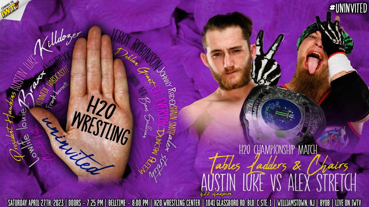 🚨JUST SIGNED🚨 TLC: TABLES, LADDERS & CHAIRS H2O Championship Match (c) Austin Luke vs Alex Stretch 'UNinVITED' Sat, April 27th LIVE on IWTV 8pm Tickets: $25 18 - Front Row Tix left to reserve DM/Email: tremont2k11@gmail.com H2O Wrestling Center Williamstown,NJ 7:25pm 🚪