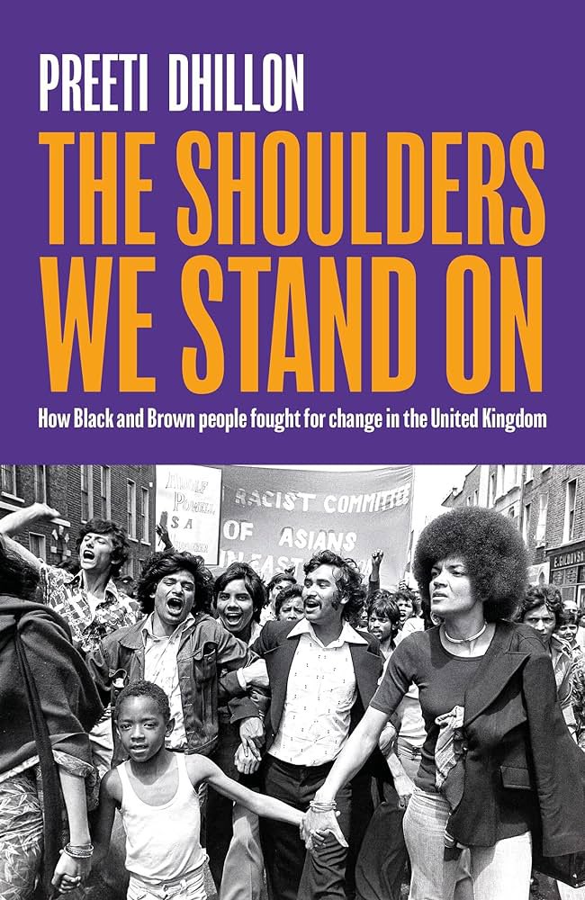 Watching #Defiance on #Ch4 and it feels like the right time to start reading this. 'The Shoulders We Stand On: How Black and Brown People Fought for Change in the United Kingdom' by @preetikdhillon #SouthAsian #Black #history @SAHM_UK #InclusionMatters