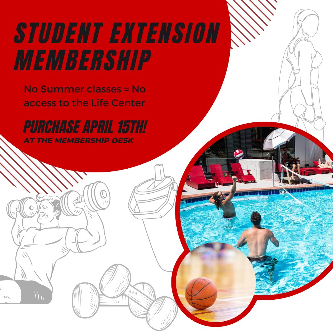 Don't lose your access to the Student Life Center this Summer! Purchase a Student Extension Membership now and avoid the lines! Purchase in person at the Membership desk.