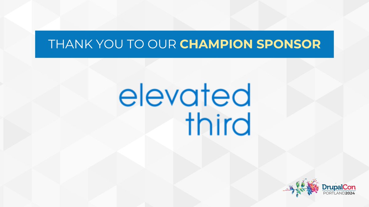 Thank you to Champion sponsor @elevatedthird for sponsoring #DrupalConPortland 2024!