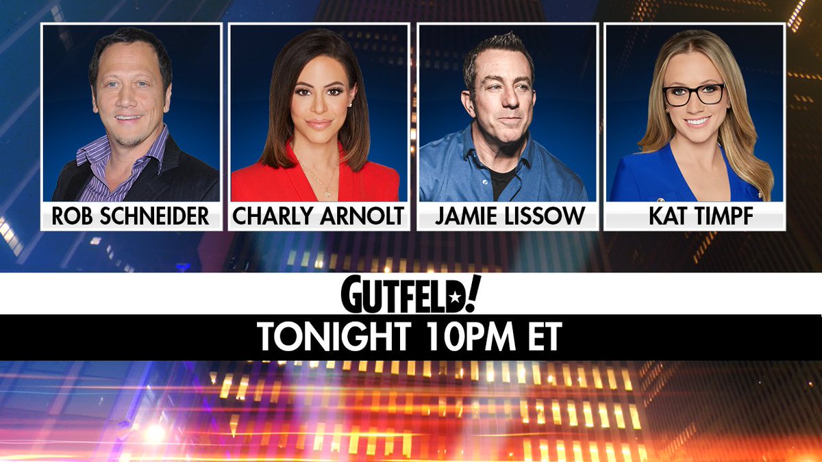 TONIGHT on #Gutfeld! @RobSchneider, @CharlyOnTV, @jamie_lissow and @KatTimpf. Tune in at 10PM ET!