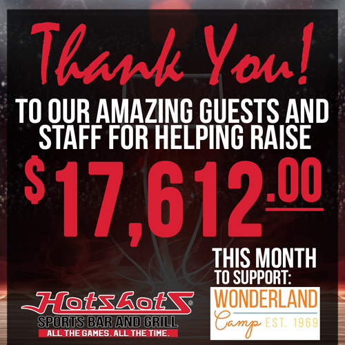 Sending a HUGE thank you to our amazing guests and staff for helping us raise a TON of $$$$ for @WonderlandCamp this year during the Madness! Your generosity is so much appreciated to help the camp continue the great work they do each year. #ThankYou #WonderlandCamp #Hot64