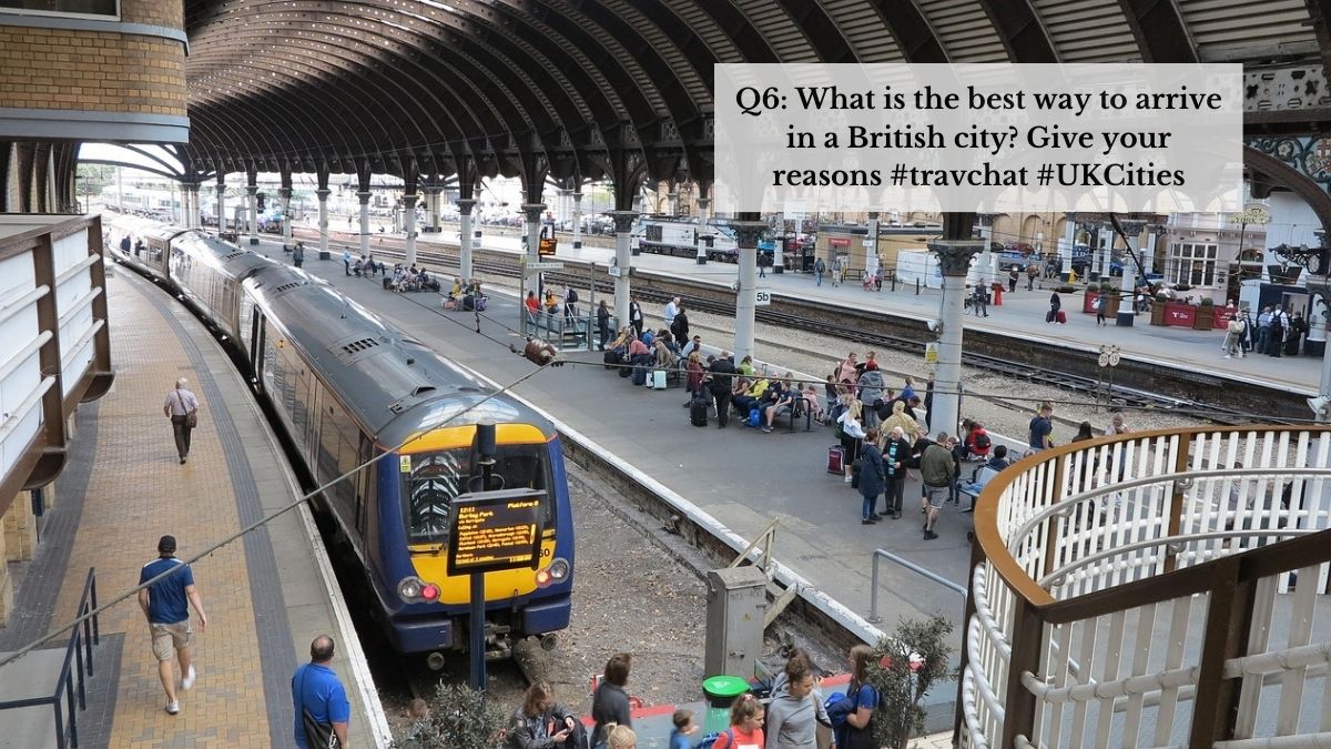 Q6: What is the best way to arrive in a British city? #travchat #UKCities