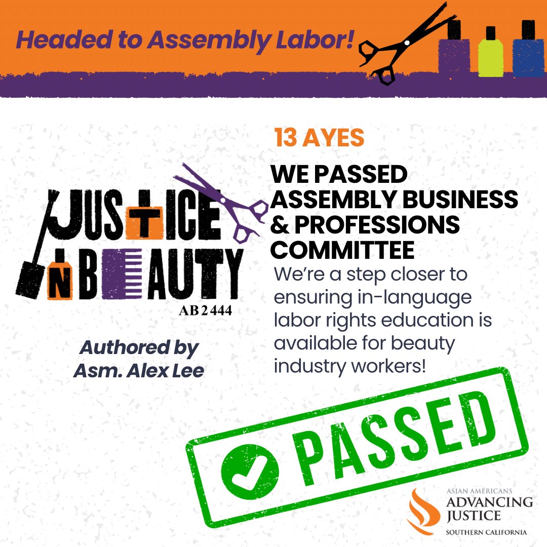 AB 2444 passed the Assembly Business & Professions committee! Huge thanks to legislative members and bill author @alex_lee. @CA_HNSC This bill fights for in- language labor education for beauty industry workers🌟 #AB2444