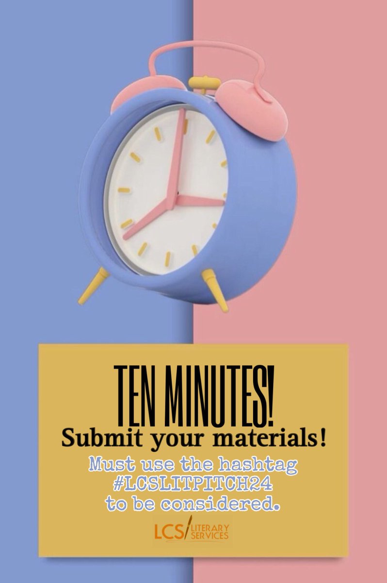 ⏰🚨TEN MINUTES to go! Submit those materials NOW! Pitch event ends at 8PM EST‼️ 📣See previous post for rules and entry instructions! Thank to ALL who have participated! #LCSLITPITCH24 #pitchevent #authors #books