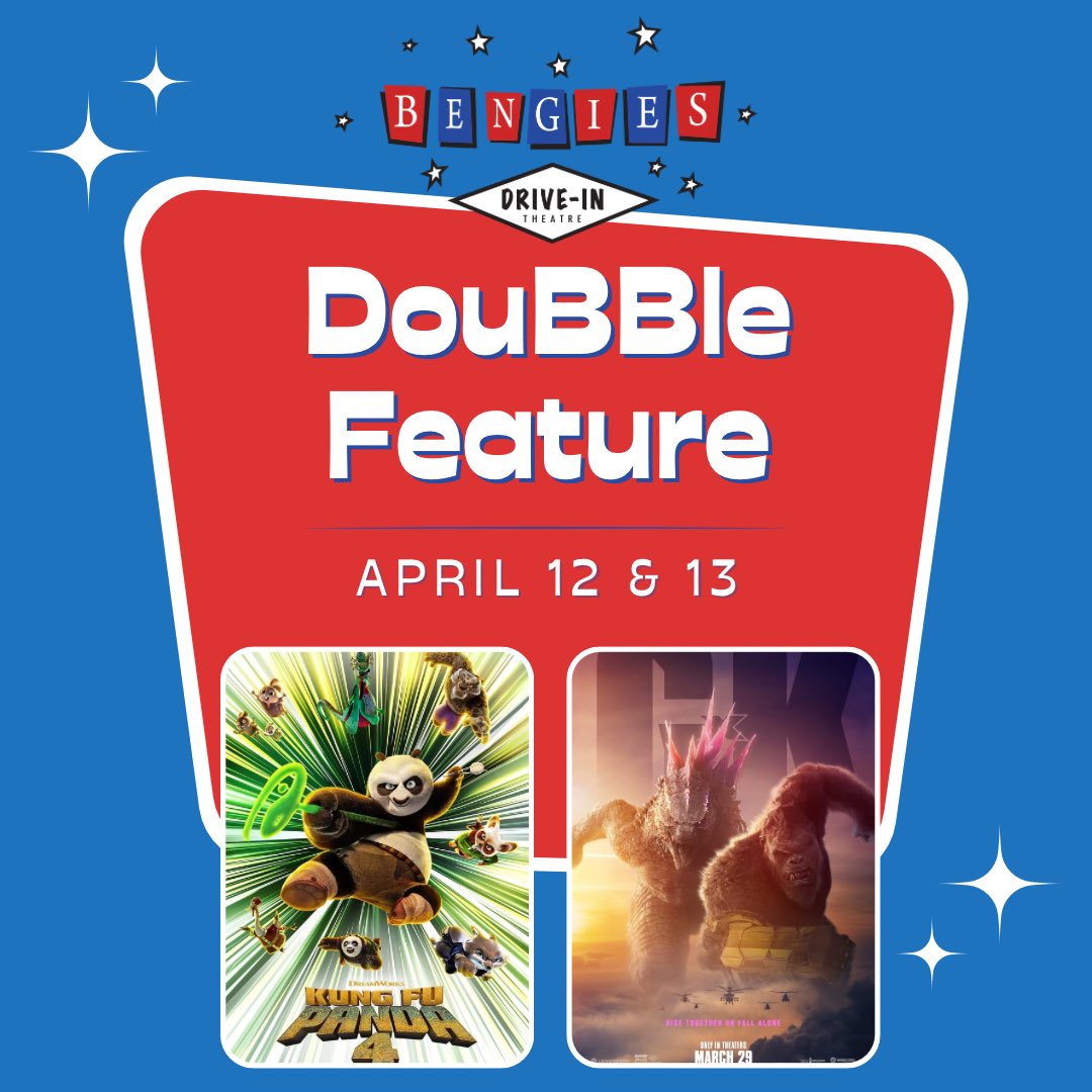 ---DouBBle Feature--- APRIL 12 & 13 ONLINE TICKETS Encouraged 7:00PM - Box Office Opens 8:00 PM - “KUNG FU PANDA 4” - PG 9:45 PM - “GODZILLA x KONG: The NEW EMPIRE” - PG13 10:00 PM - Box Office closes