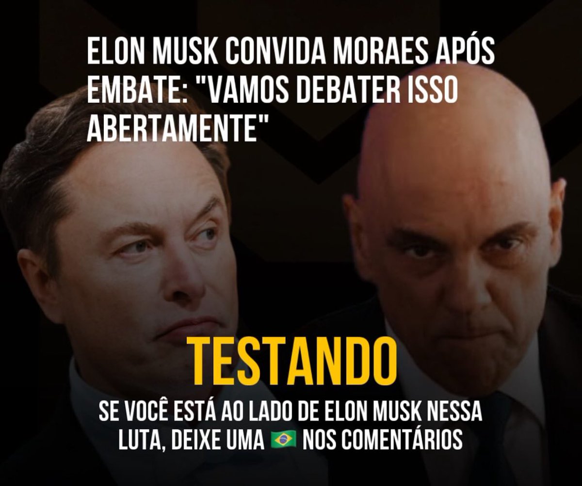 Se você está do lado de Elon Musk, deixe uma bandeira do Brasil nos comentários…