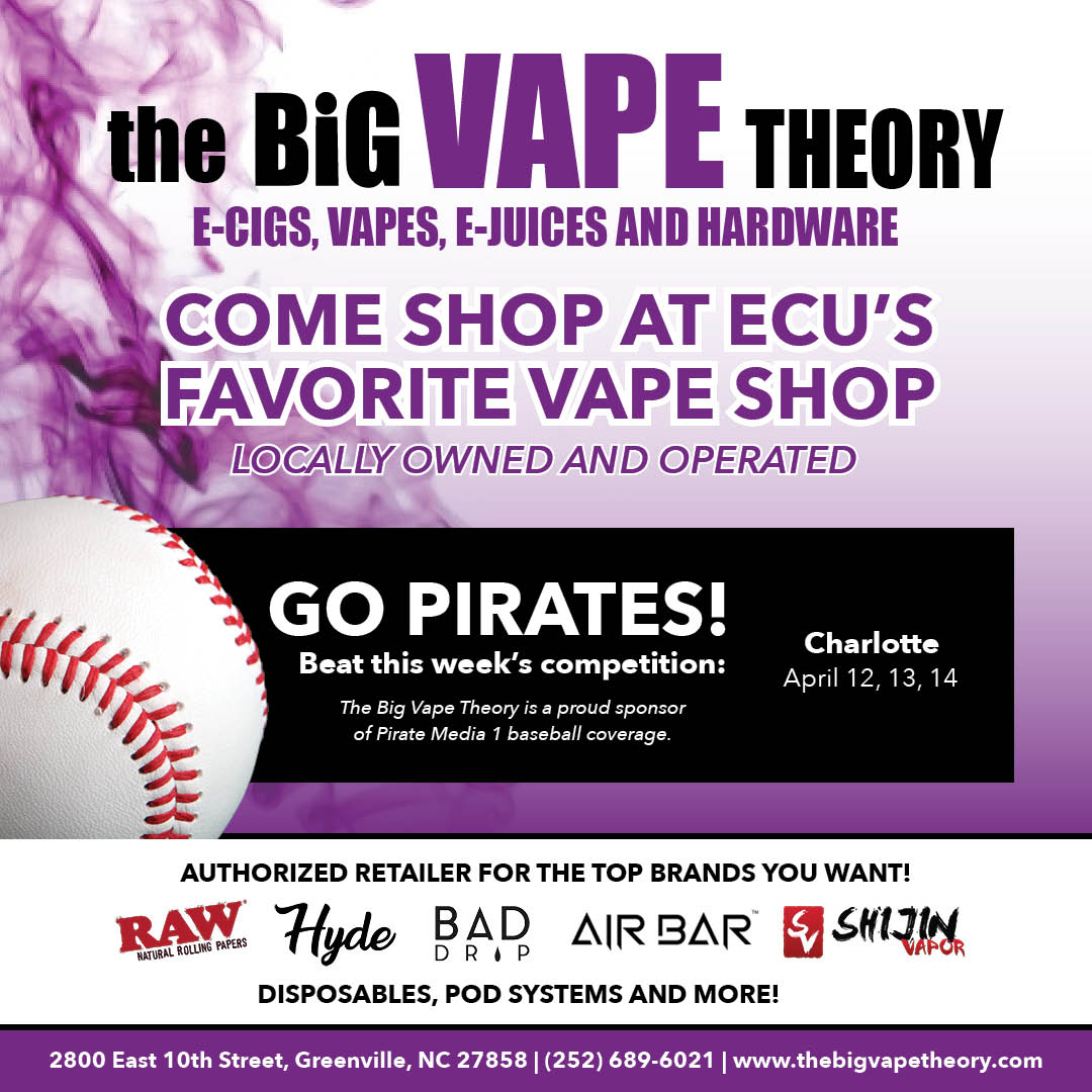 AD: The Big Vape Theory is a proud sponsor of Pirate Media 1 baseball coverage. Visit thebigvapetheory.com to view our selection of products.
