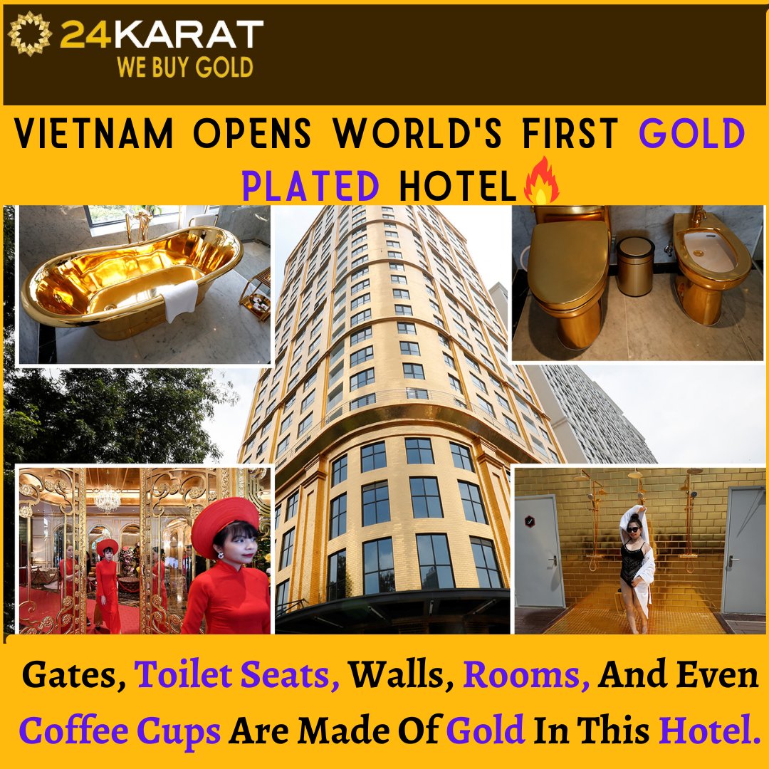 Vietnam Opens World's First Gold Plated Hotel.

#gold #goldplated #goldplatedjewelry #goldplatedhotel #goldhotels #vietnam #vietnamgold #goldtoilet #goldtoiletseat #GoldRoom #Goldcoffee #goldcoffee #goldcoffe #24karatgold #24karatwebuygold