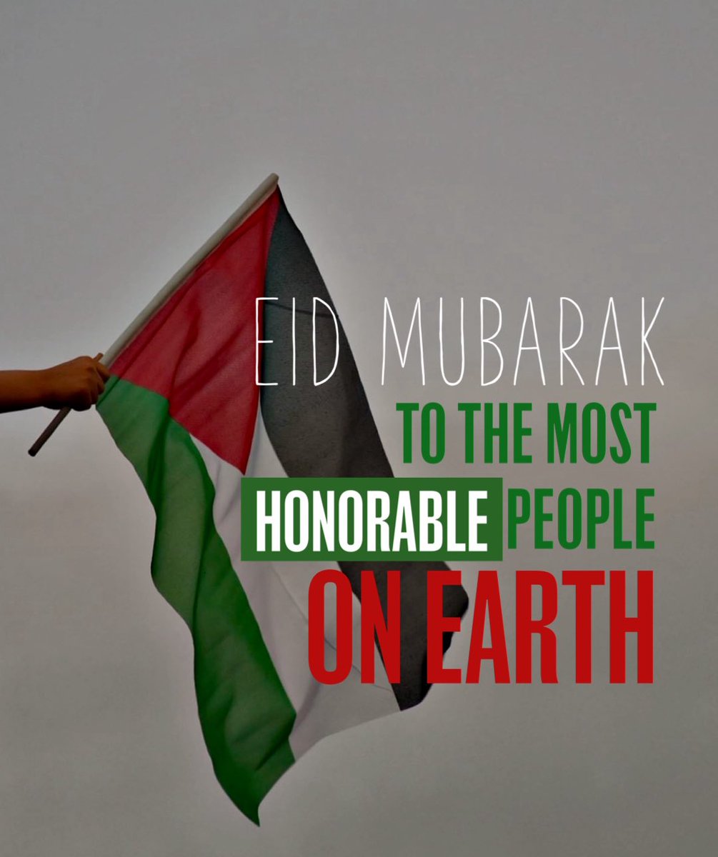 Yeryüzünün en izzetli ve en cesur ve en özgür insanları bayramınız mübarek olsun! Nehirden Denize Özgür Filistin! Eid Mubarak & Free Palestine