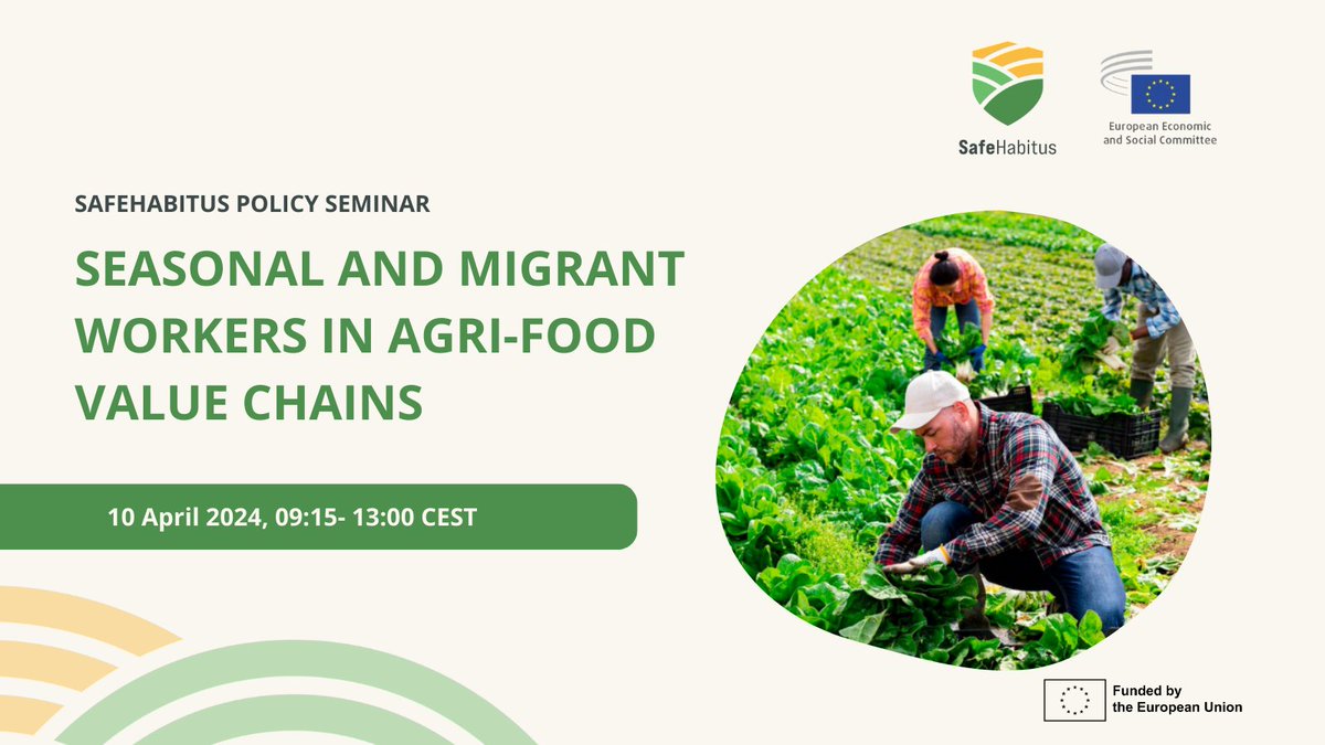 Join us for the #SafeHabitus policy seminar on seasonal and migrant workers in agri-food value chains! 🗓️10 April 2024 | 🕘9:15 – 13:00 CEST 🎦Watch the livestream: live.eesc.europa.eu/play/?id=466 🧐Learn more about the event: bit.ly/4cN970x #MigrantWorkers #SeasonalWorkers