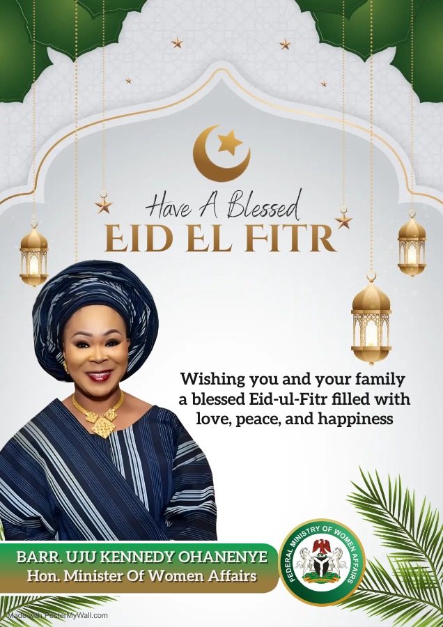 The Honourable Minister for Women affairs @BarrUjuKennedy is Wishing you and your family a blessed Eid-el-Fitr filled with love, peace, and happiness.